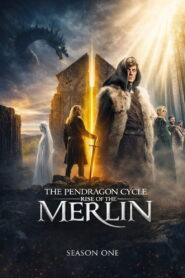 The Pendragon Cycle: Rise of the Merlin: Season 1