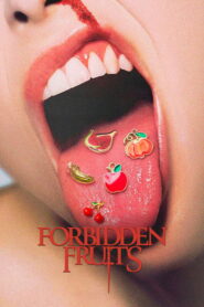 Forbidden Fruits